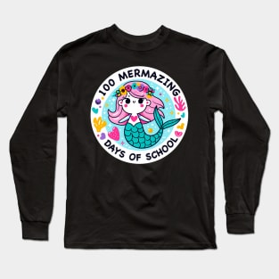 100 Mermazing Days of School Long Sleeve T-Shirt